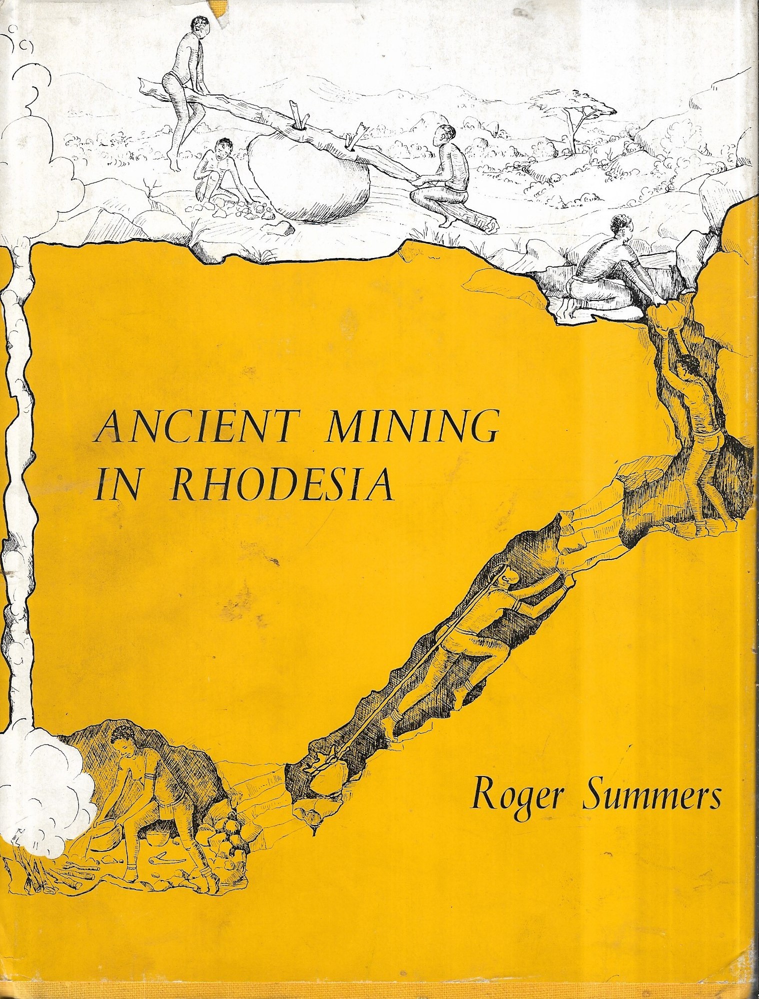 Ancient Mining in Rhodesia and Adjacent Areas